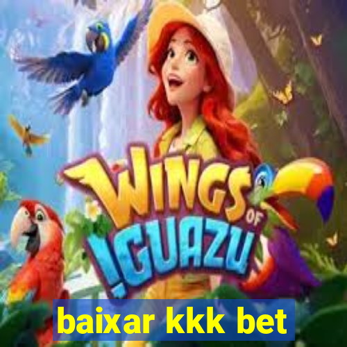 baixar kkk bet